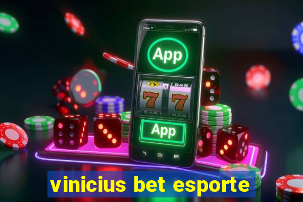 vinicius bet esporte